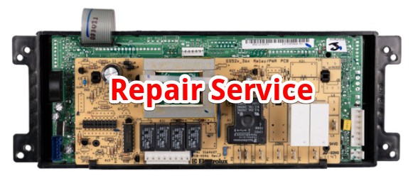 316462801 Frigidaire Oven Control Board Repair Service