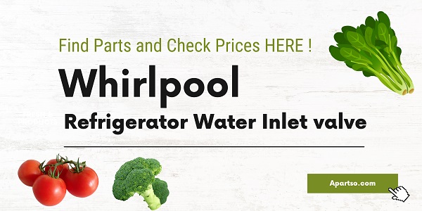 Whirlpool Refrigerator Water Inlet Valve