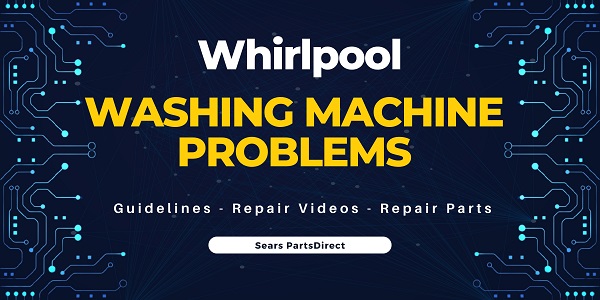 Whirlpool Washing Machine Problems - Repair Videos
