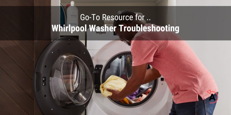 Expert Tips for Whirlpool Washer Troubleshooting Guide