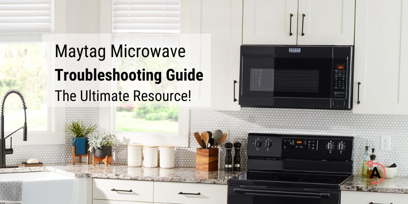 Maytag Microwave Troubleshooting Guide