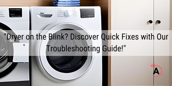 Dryer Not Heating: Troubleshooting Guide