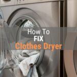 How To Fix Clothes Dryer