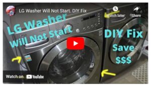 LG Washer Won’t Start Troubleshoot and Parts