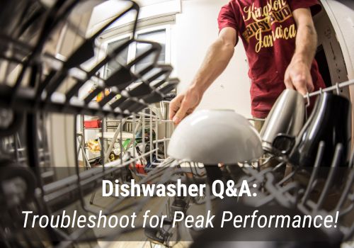 Dishwasher Troubleshooting Guide with Q&A