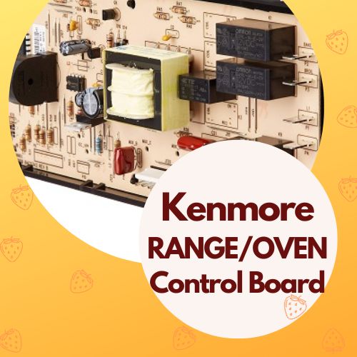 Kenmore Range Oven Control Board Replacement Parts