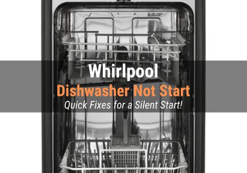 Whirlpool Dishwasher Does Not Start