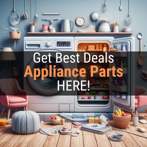 Get Best Deals for Home Appliance Replacement Parts HERE!