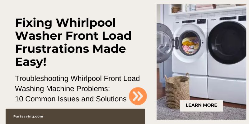 Troubleshooting Whirlpool Font Load Washing Machine Problems