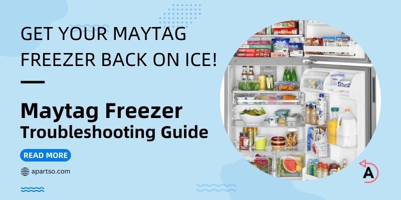 Maytag Freezer Troubleshooting Guide