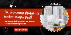 Samsung Refrigerator Ice Maker Troubleshooting Guide & Tips!